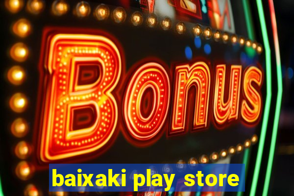 baixaki play store